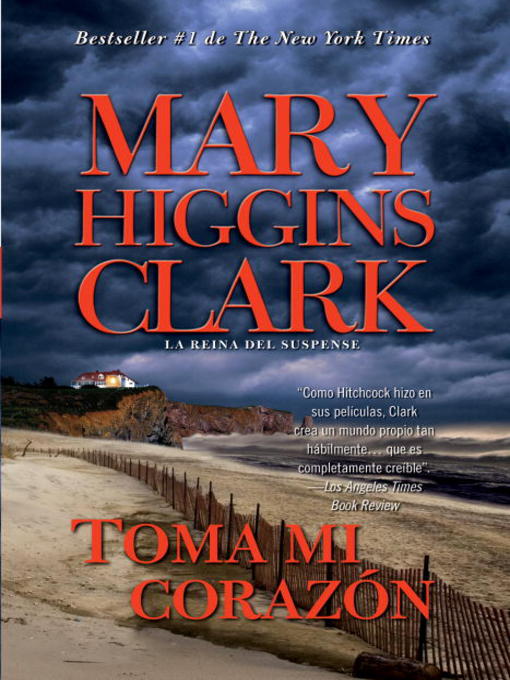 Title details for Toma mi corazón by Mary Higgins Clark - Available